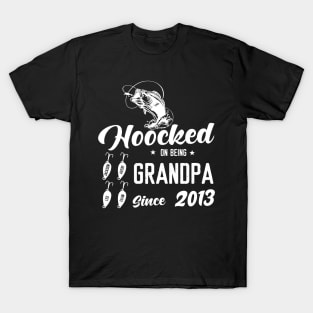 Hooked On Being Grandpa Since 2013 T-Shirt